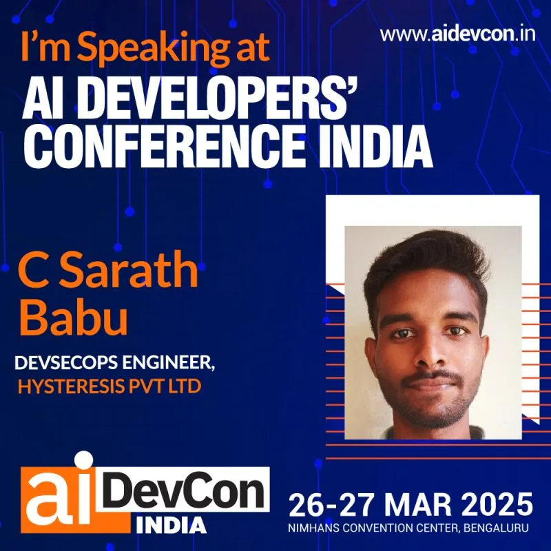 C Sarath Babu's speaker card for AIDevCon India 2025, DevSecOps Engineer at Hysteresis Pvt Ltd
