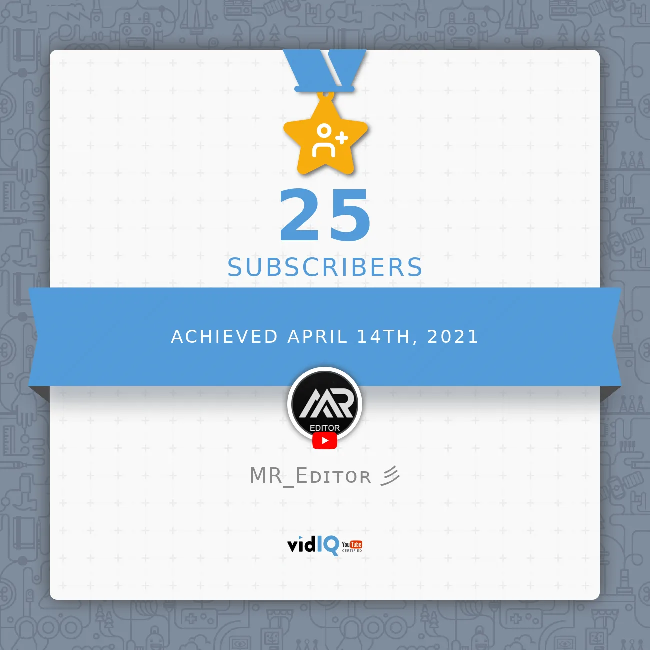 C Sarath Babu's MR EDITOR channel milestone card for 25 subscribers, April 2021